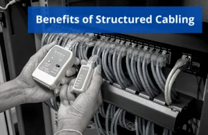 Importance of Structured Cabling